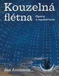 Kouzelná flétna - Jan Assmann