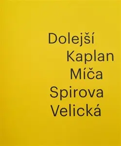 Dolejší Kaplan Míča Spirova Velická - Iva Mladičová