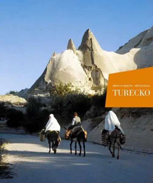 TURECKO. MINARETY, FÍKY, POPELKY - Miroslav Zikmund, Jiří Hanzelka