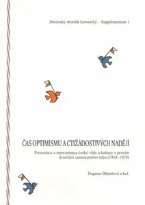 Čas optimismu a ctižádostivých nadějí - Dagmar Blümlová
