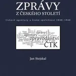 Zprávy z českého století - Jan Stejskal
