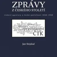 Zprávy z českého století - Jan Stejskal