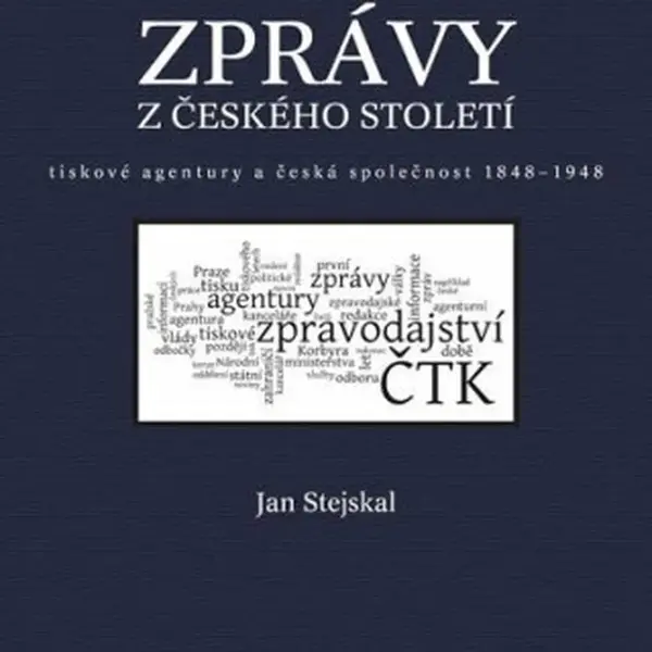 Zprávy z českého století - Jan Stejskal