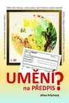 Umění na předpis? I. díl - Jiřina Průchová