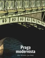 Praga modernista. Formas de un estilo - Petr Wittlich