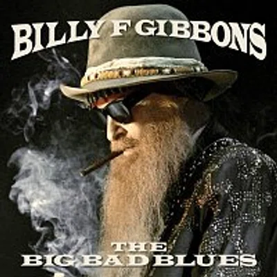 Billy F Gibbons – The Big Bad Blues LP