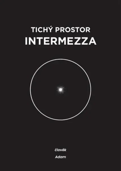 Tichý prostor intermezza - člověk & Adam