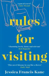 Rules for Visiting - Jessica Francis Kane