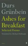 Ashes for Breakfast - Durs GrÃ¼nbein