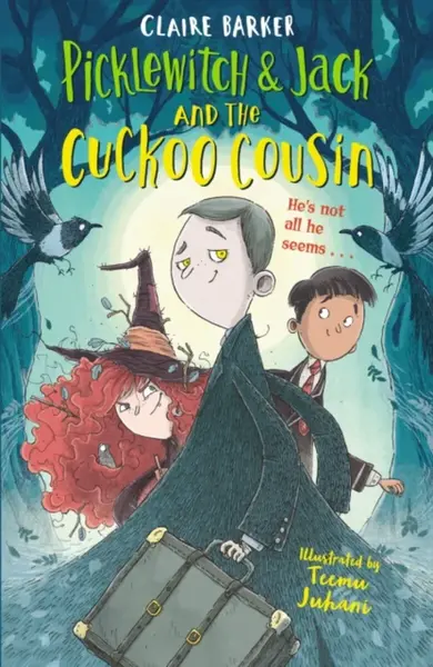 Picklewitch & Jack and the Cuckoo Cousin - Barker Claire