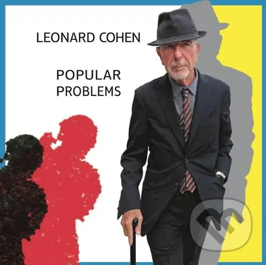 Leonard Cohen: Popular problems - Leonard Cohen,Leonard Cohen: Popular problems - Leonard Cohen