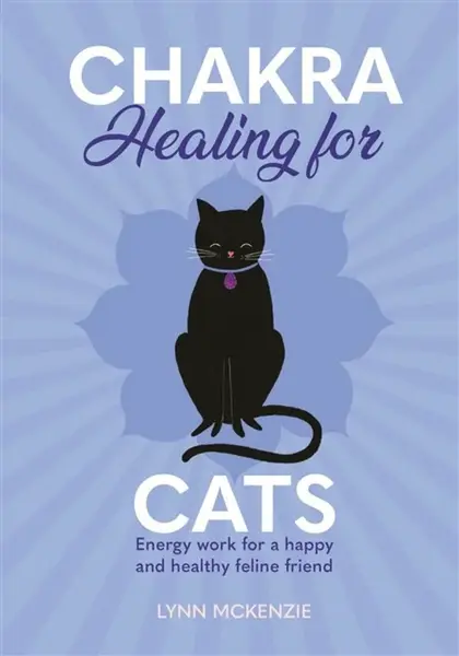 Chakra Healing for Cats - Lynn McKenzie