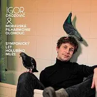 Igor Orozovič, Moravská filharmonie Olomouc – Symfonický let holubího muže (live)
