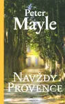 Navždy Provence - Peter Mayle