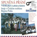 Veselka Ladislava Kubeše – Splněná přání