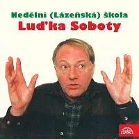 Luděk Sobota – Nedělní (Lázeňská) škola Luďka Soboty