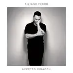Tiziano Ferro – Accetto Miracoli CD