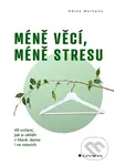 Méně věcí, méně stresu - Adina Markowz