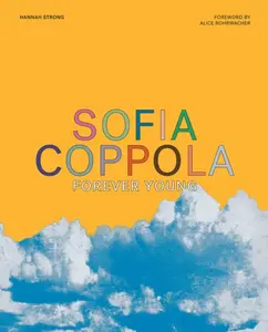 Sofia Coppola: Forever Young - Hannah Strong