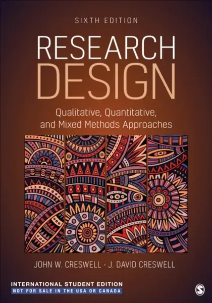 Research Design - International Student Edition - John W. Creswell, J. David Creswell