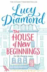 The House of New Beginnings - Lucy Diamond