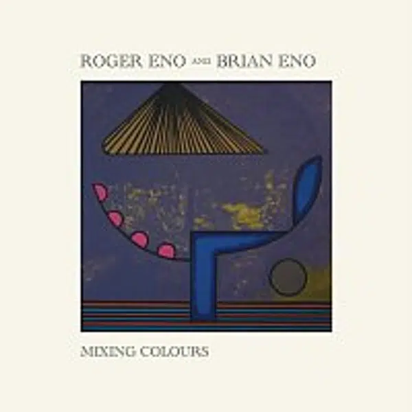 Roger Eno, Brian Eno – Mixing Colours