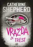 Vražda za trest (poškozená) - Catherine Shepherdová