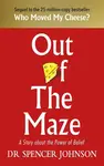 Out of the Maze - Spencer Johnson