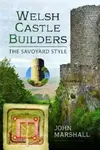 Welsh Castle Builders - John Marshall