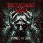 Be Fading Fast – Phobophobia