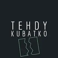 Kubatko – Tehdy