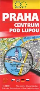 Praha. Centrum pod lupou