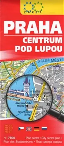 Praha. Centrum pod lupou