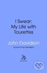 I Swear (My Life with Tourette’s) - John Davidson