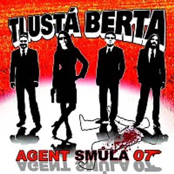 Tlustá Berta – Agent Smůla 07