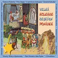 Různí interpreti – Velká kolekce českých pohádek