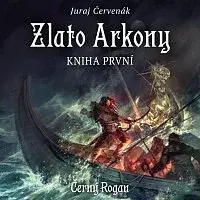 Martin Finger – Červenák: Zlato Arkony – kniha první. Série Černý Rogan