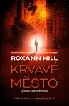 Krvavé město - Roxann Hill