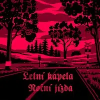 Letní kapela – Noční jízda