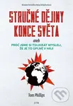 Stručné dějiny konce světa - Tom Phillips