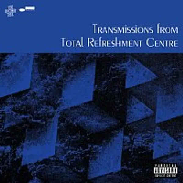 Total Refreshment Centre – Transmissions From Total Refreshment Centre LP