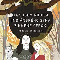Tereza Dočkalová – Štoflová: Jak jsem rodila indiánského syna z kmene Čerokí CD-MP3