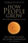 How People Grow - John Townsend, Henry Cloud