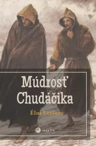 Múdrosť Chudáčika - Éloi Leclerc