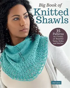 Big Book of Knitted Shawls - Jen Lucas