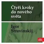 Česká filharmonie, Karel Ančerl – Čtyři kroky do nového světa - Igor Stravinskij