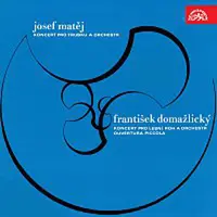 Různí interpreti – Matěj: Koncert pro trubku a komorní orchestr, Domažlický: Koncert pro lesní roh a orchestr