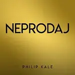 Philip Kale – Neprodaj