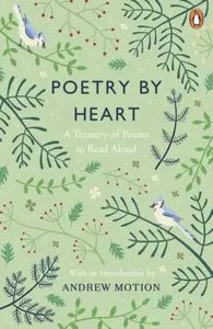 Poetry by Heart - Andrew Motion