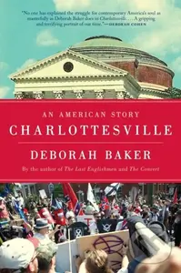 Charlottesville (An American Story) - Deborah Baker